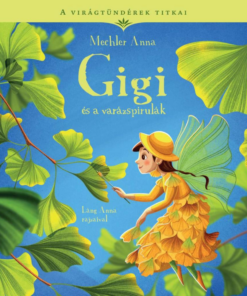A virágtündérek titkai 7. - Gigi és a varázspirulák