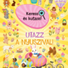 Keress és kutass! Utazz a nyuszival!