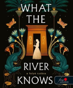 What the River Knows - A folyó tudása