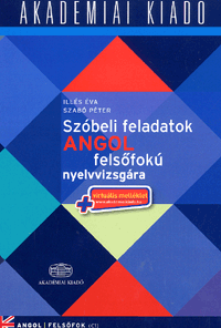 Alternative view of Szóbeli feladatok angol felsőfokú nyelvvizsgára
