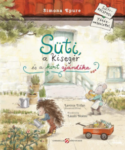 Süti, a kisegér és a kert ajándéka