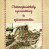 A hódmezővásárhelyi szűcsmesterség és szűcsornamentika