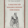 A magyar nép kialakulásának története