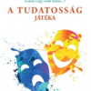A tudatosság játéka
