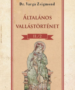Általános vallástörténet II/II. kötet