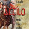 Attila - Attila fiai és utódai történelme