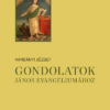 Gondolatok János evangéliumához