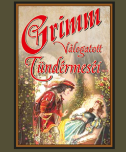 Grimm válogatott tündérmeséi