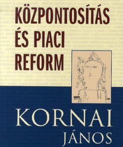 Központosítás és piaci reform