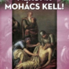 Nekünk Mohács kell!