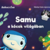 Samu a kócok világában