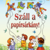 Száll a papírsárkány!