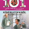 101 dolog, amit jó, ha tudsz a kísérletekről és a tudományról