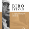 Bibó István összegyűjtött írásai 3. - Az önrendelkezés legitimitása