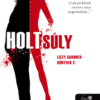 Holtsúly - Lizzy Gardner-könyvek 2.