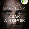 Nincs barátunk, csak a hegyek