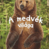 Olvass velünk! (1) - A medvék világa