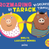 Rozmaring és Tarack viselkedni tanul