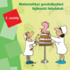 Számtalan számtan - Matematikai gondolkodást fejlesztő feladatok - 2.osztály