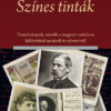 Színes tinták - Tanulmányok, esszék a magyar irodalom különböző arcairól és nézeteiről