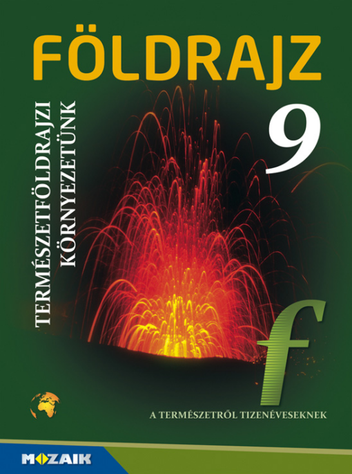 Földrajz 9. ? Tankönyv ? Természetföldrajzi környezetünk (MS-2621U)