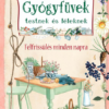 Gyógyfüvek testnek és léleknek