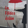 Én, Földes Jolán