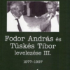 Fodor András és Tüskés Tibor levelezése III. - 1977-1997