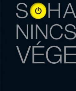 Soha nincs vége