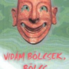 Vidám bölcsek, bölcs vidámságok