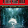 A fehér mágia titka