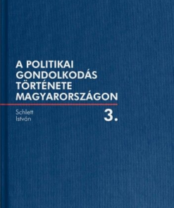 A politikai gondolkodás története Magyarországon 3.
