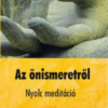 Az önismeretről - Nyolc meditáció
