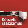 Képzelt rasszizmus - Iszlamofóbia és bűntudat
