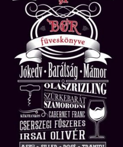 A bor füveskönyve - Borban az igazság