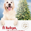 A kutya, aki megmentette a karácsonyt