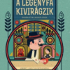 A legényfa kivirágzik - Mesék és elbeszélések