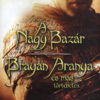 A nagy bazár - Brayan Aranya és más történetek - kemény kötés