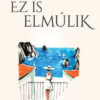 Ez is elmúlik