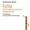 Fichte korai tudománytanának alapgondolata