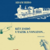 Két zsidó utazik a vonaton... - Bővített kiadás