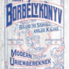 Nagy borbélykönyv modern úriembereknek