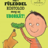 Olyan nincs, hogy a füleddel kóstolod meg az uborkát!