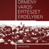 Örmény városépítészet Erdélyben