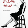 Rebellis dívák (bővített kiadás)
