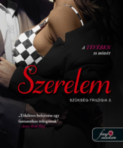 Szerelem - Szükség trilógia 3.