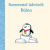 Szeretettel üdvözöl: Bálna
