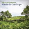 Tájban élő Ember - Man in the Landscape