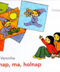 Tegnap, ma, holnap - Felelgetős könyv