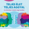 Teljes élet teljes aggyal